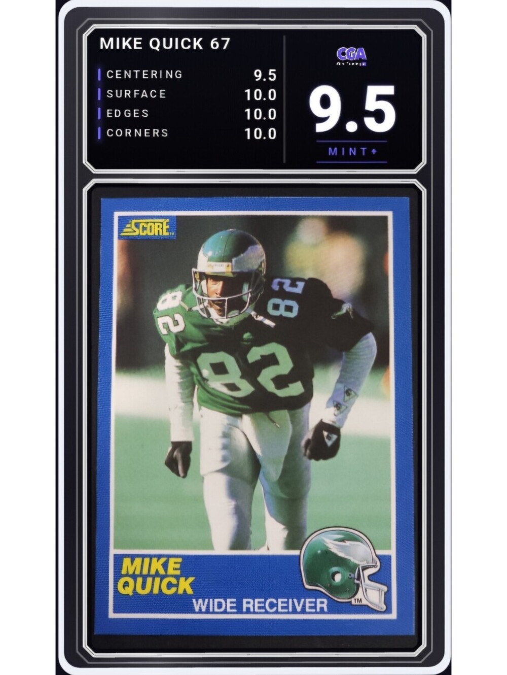 1989 Score Football #67 Mike Quick Philadelphia Eagles - CGA 9.5 Digital Grade